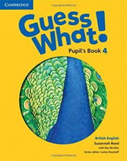 ΣΥΛΛΟΓΙΚΟ ΕΡΓΟ GUESS WHAT! 4 STUDENTS BOOK
