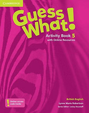 ΣΥΛΛΟΓΙΚΟ ΕΡΓΟ GUESS WHAT! 5 ACTIVITY BOOK (+ ONLINE RESOURCES)