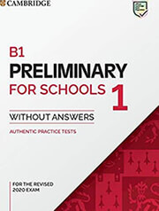 CAMBRIDGE PRELIMINARY FOR SCHOOLS 1 STUDENTS BOOK (FOR REVISED EXAMS FROM 2020)