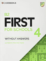 ΣΥΛΛΟΓΙΚΟ ΕΡΓΟ CAMBRIDGE ENGLISH FIRST FOR SCHOOLS 4 WITHOUT ANSWERS