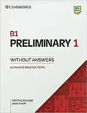 CAMBRIDGE PRELIMINARY 1 STUDENTS BOOK (FOR REVISED EXAMS FROM 2020)