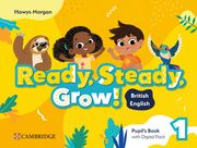 READY, STEADY, GROW! 1 PUPILS BOOK (+ DIGITAL PACK)