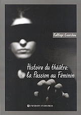 ΕΞΑΡΧΟΥ ΚΑΛΛΙΟΠΗ HISTOIRE DU THEATRE LA PASSION AU FEMININ