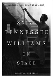ΔΗΜΟΣΘΕΝΟΥΣ ΑΝΘΟΥΛΛΗΣ SAINT TENNESSE WILLIAMS ON STAGE