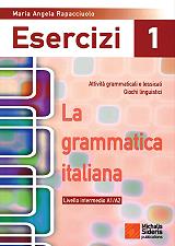 LA GRAMMATICA ITALIANA ESERCIZI 1