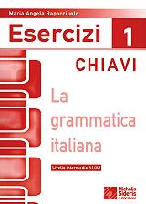 ΡΑΠΑΤΣΟΥΛΟ Μ.Α. LA GRAMMATICA ITALIANA ESERCIZI 1 CHIAVI