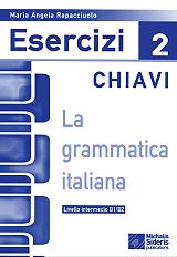 ΡΑΠΑΤΣΟΥΛΟ Μ.Α. LA GRAMMATICA ITALIANA ESERCIZI 2 CHIAVI