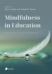ΒΑΣΙΛΑΚΗ ΕΛΕΝΗ, ΒΑΣΙΟΥ ΑΙΚΑΤΕΡΙΝΗ MINDFULNESS IN EDUCATION