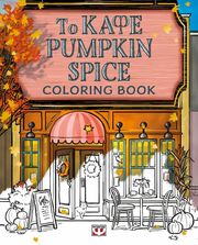 GILMORE LAURIE ΤΟ ΚΑΦΕ PUMPKIN SPICE - COLORING BOOK