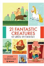 21 FANTASTIC CREATURES OF GREEK MYTHOLOGY
