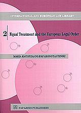 EQUAL TREATMENT AND THE EUROPEAN LEGAL ORDER