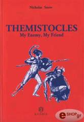 ΣΝΟΟΥ ΝΙΚΟΛΑΣ THEMISTOCLES -MY ENEMY, MY FRIEND