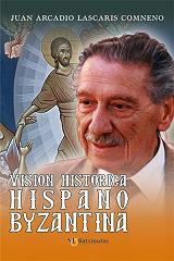 ΑΡΚΑΔΙΟΣ ΛΑΣΚΑΡΙΣ ΚΟΜΝΗΝΟΣ ΙΩΑΝΝΗΣ VISION HISTORICA HISPANO BYZANTINA