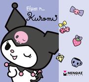 EIMAI Η KUROMI