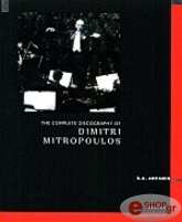 THE COMPLETE DISCOGRAPHY OF DIMITRI MITROPOULOS