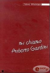 MI CHIAMO ARBERTO GARDINI