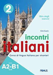 INCONTRI ITALIANI 2 A2-B1 LIBRO DEGLI ESERCIZI DEL DOCENTE