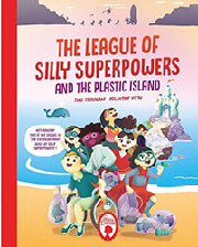 TSECOURAS THEO THE LEAGUE OF SILLY SUPERPOWERS AND THE PLASTIC ISLAND