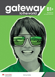 ΣΥΛΛΟΓΙΚΟ ΕΡΓΟ GATEWAY TO THE WORLD B1+ WORKBOOK (+ DIGITAL WORKBOOK)