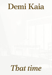 ΚΑΙΑ ΝΤΕΜΗ THAT TIME