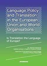 ΔΙΑΜΑΝΤΗΣ ΓΑΒΡΙΗΛ LANGUAGE POLICY AND TRANSLATION IN THE EUROPEAN UNION AND WORLD ORGANISATIONS