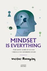 ΡΙΑΒΟΓΛΟΥ ΒΑΣΙΛΕΙΟΣ MINDSET IS EVERYTHING
