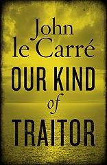 CARRE JOHN LE OUR KIND OF TRAITOR