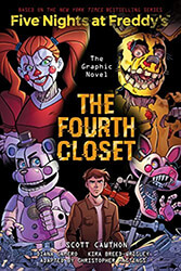 CAWTHON SCOTT FIVE NIGHTS AT FREDDYS GRAPHIC NOVEL 3 THE FOURTH CLOSET