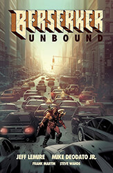 LEMIRE JEFF, DEODATO MIKE BERSERKER UNBOUND HC