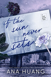 HUANG ANA IF LOVE 2 IF THE SUN NEVER SETS