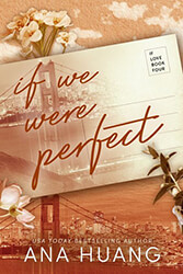 HUANG ANA IF LOVE 4 IF WE WERE PERFECT