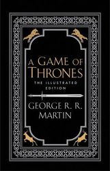 MARTIN R.R. GEORGE A GAME OF THRONES THE ILLUSTRATED EDITION