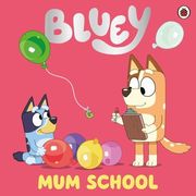 BLUEY MUM SCHOOL