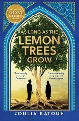 KATOUH ZOULFA AS LONG AS THE LEMON TREES GROW