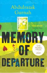 GURNAH ABDULRAZAK MEMORY OF DEPARTURE