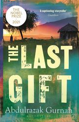 GURNAH ABDULRAZAK THE LAST GIFT