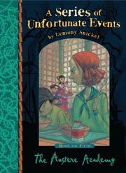SNICKET LEMONY A SERIES OF UNFORTUNATE EVENTS 5 THE AUSTERE ACADEMY