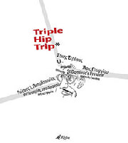 ΣΕΡΕΦΑΣ ΣΑΚΗΣ, ΓΕΩΡΓΙΟΥ ΑΡΙΣ, ΠΑΠΑΔΟΠΟΥΛΟΣ ΓΙΩΡΓΟΣ TRIPLE HIP TRIP