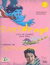 CAROLINA CAPARROS, CHARLIE BURNHAM SUPERDRAGO 2 CUADERNO DE ACTIVIDADES