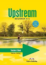 UPSTREAM BEGINNER A1+ TEACHERS BOOK