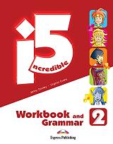 VIRGINIA EVANS, JENNY DOOLEY INCREDIBLE 5-2 WORKBOOK AND GRAMMAR BOOK
