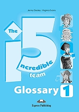 THE INCREDIBLE 5 TEAM 1 GLOSSARY