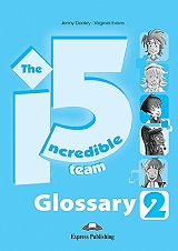 THE INCREDIBLE 5 TEAM 2 GLOSSARY