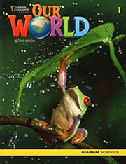 OUR WORLD 1 GRAMMAR WORKBOOK - BRE 2ND ED