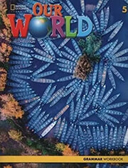 OUR WORLD 5 GRAMMAR WORKBOOK - BRE 2ND ED