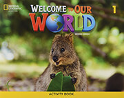ΣΥΛΛΟΓΙΚΟ ΕΡΓΟ WELCOME TO OUR WORLD 1 WORKBOOK BRE 2ND ED