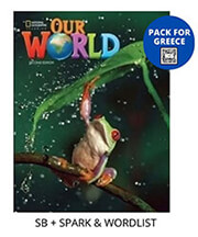 OUR WORLD 1 PACK FOR GREECE (STUDENTS BOOK-SPARK -WORDLIST) BRIT. ED 2ND ED