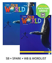OUR WORLD 2 SPECIAL PACK FOR GREECE (STUDENTS BOOK-SPARK-WORKBOOK -WORDLIST) BRIT. ED 2ND ED