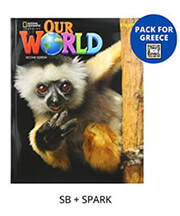 OUR WORLD STARTER PACK FOR GREECE (STUDENTS BOOK-SPARK) BRIT. ED 2ND ED