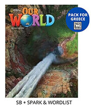 OUR WORLD 3 PACK FOR GREECE (STUDENTS BOOK-SPARK-WORDLIST) BRIT. ED 2ND ED